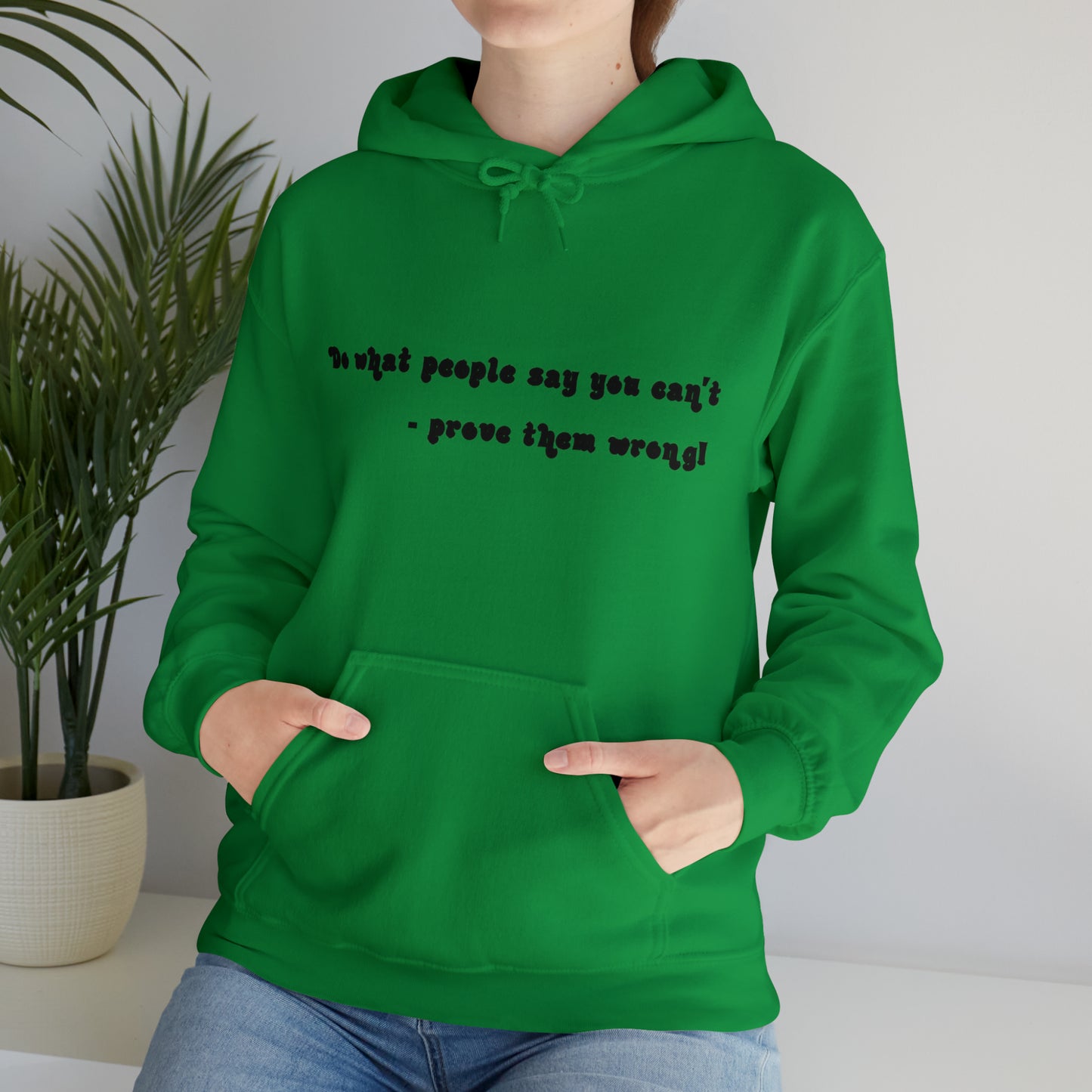 Prove Them Wrong - Unisex Heavy Blend™ Hooded Sweatshirt