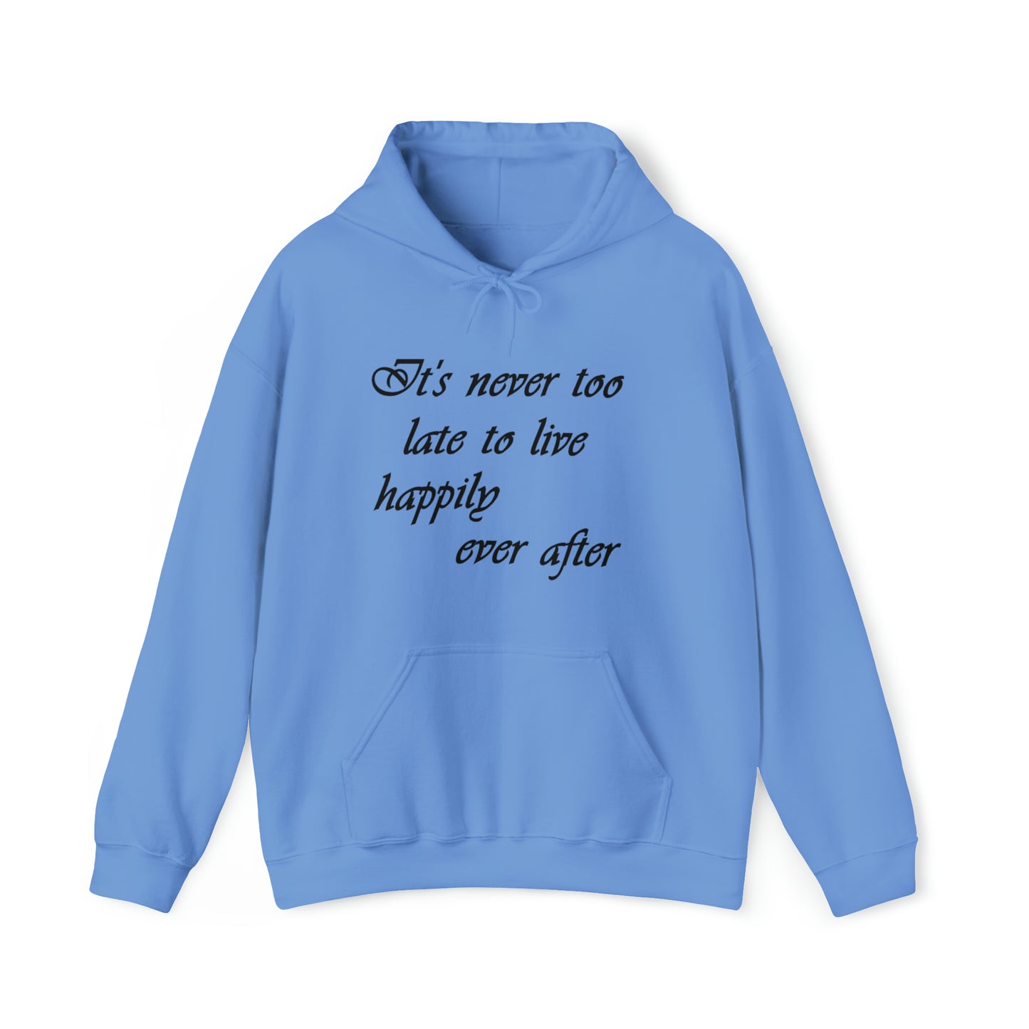 It's Never Too Late - Unisex Heavy Blend™ Hooded Sweatshirt