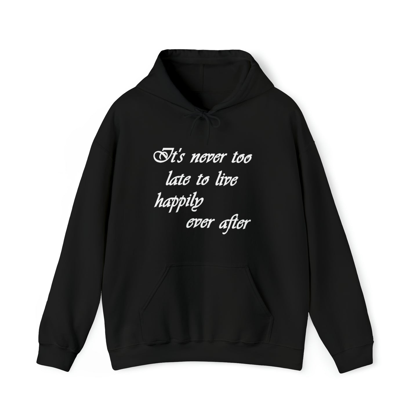 It's Never Too Late - Unisex Heavy Blend™ Hooded Sweatshirt