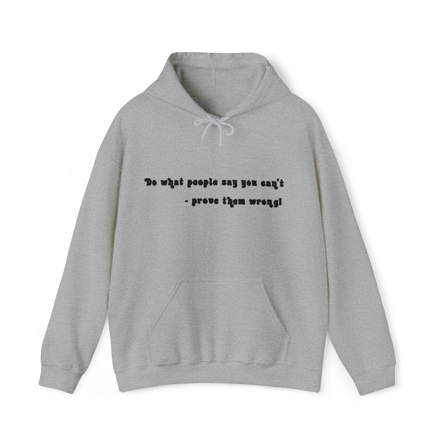 Prove Them Wrong - Unisex Heavy Blend™ Hooded Sweatshirt